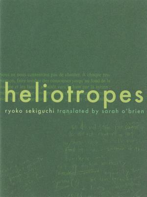 Heliotropes by Ryoko Sekiguchi