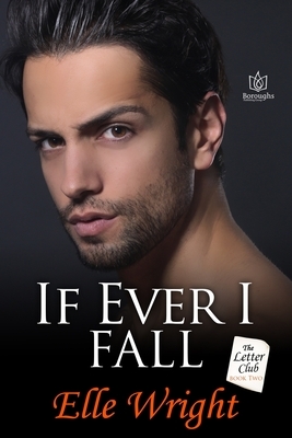 If Ever I Fall by Elle Wright