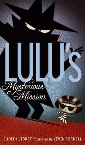 Lulu's Mysterious Mission by Judith Viorst, Kevin Cornell
