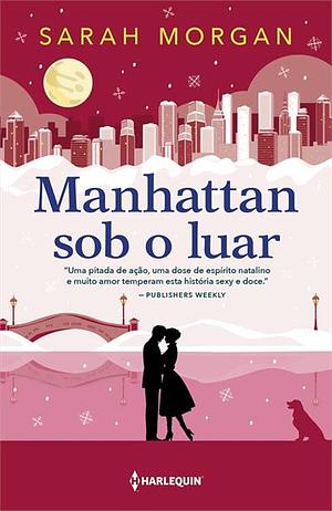 Manhattan Sob o Luar by Sarah Morgan