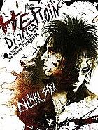 The Heroin Diaries: A Year in the Life of a Shattered Rock Star by Nikki Sixx