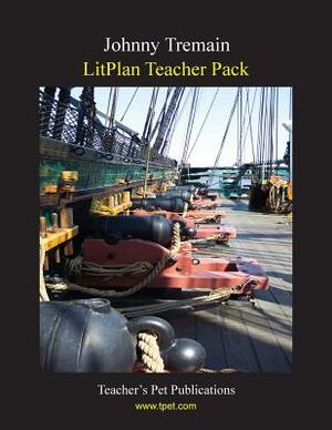 Litplan Teacher Pack: Johnny Tremain by Barbara M. Linde