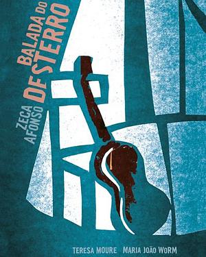 Zeca Afonso: Balada do desterro by Teresa Moure