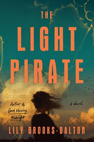 The Light Pirate by Lily Brooks-Dalton