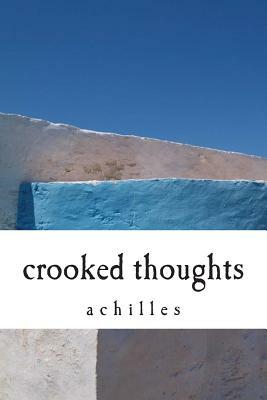 crooked thoughts by Achilles