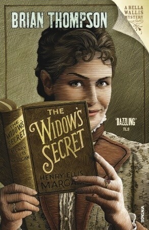 The Widow's Secret: Bella Wallis Mystery Series, Book 1 by Brian Thompson