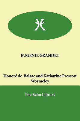 Eugenie Grandet by Honoré de Balzac