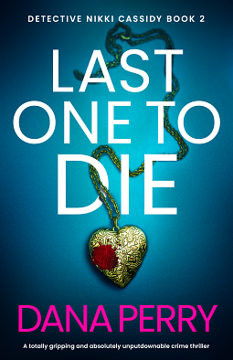 Last One To Die by Dana Perry