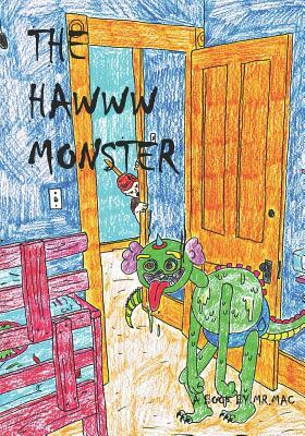 The Hawww Monster: A Book about Bad Breath by Mac