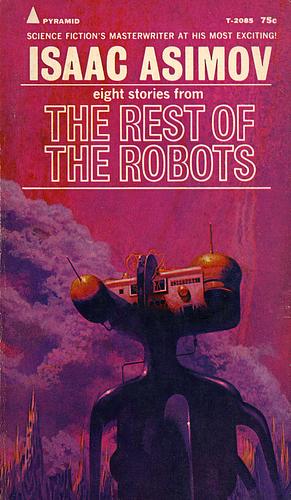 The Rest of the Robots by Isaac Asimov