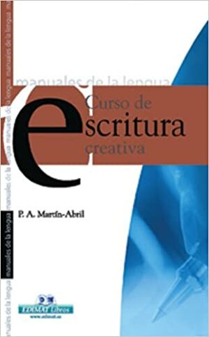 Curso de escritura creativa (Manuales de la lengua series) by Paula Arenas
