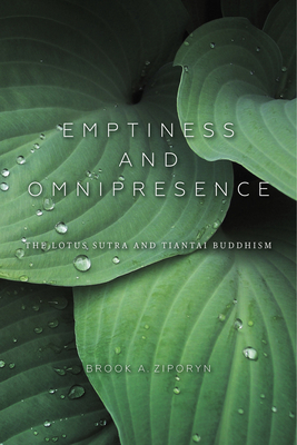 Emptiness and Omnipresence: An Essential Introduction to Tiantai Buddhism by Brook A. Ziporyn