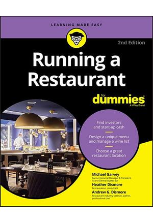Running a Restaurant For Dummies, 2nd Edition by Michael Garvey, Heather Dismore, Andrew G Dismore