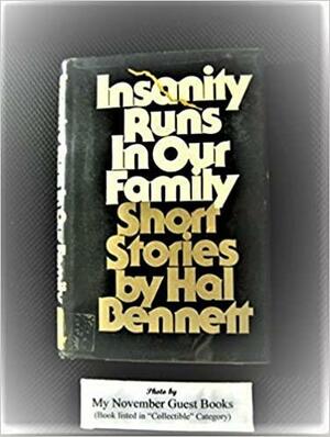 Insanity runs in our family by Hal Bennett