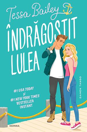 Îndrăgostit lulea by Andreea Iancu, Tessa Bailey