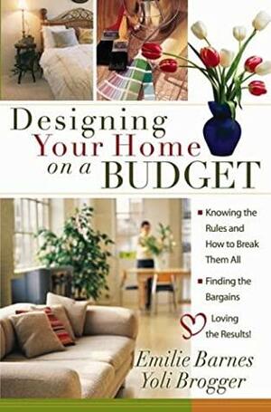 Designing Your Home on a Budget by Anne Christian Buchanan, Emilie Barnes