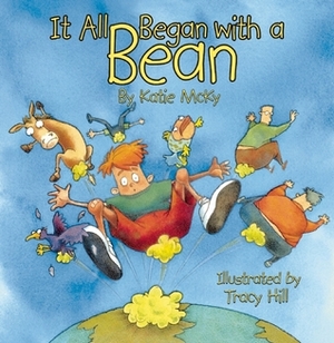 It All Began with a Bean by Katie McKy, Tracy Hill