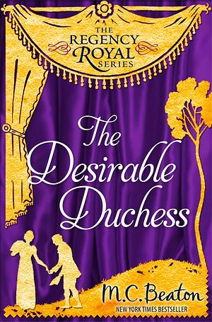 The Desirable Duchess by M.C. Beaton