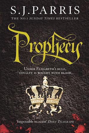 Prophecy by S.J. Parris