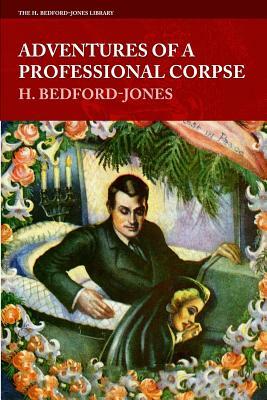 Adventures of a Professional Corpse by H. Bedford-Jones