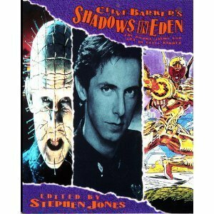 Clive Barker's Shadows in Eden by Stephen Jones, Stephen King
