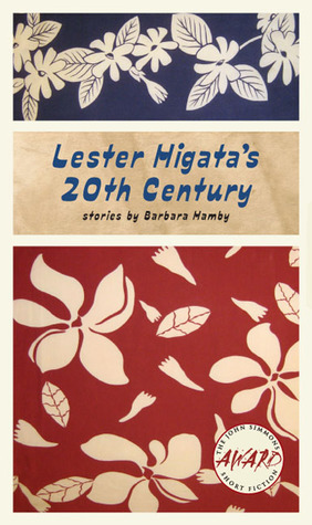 Lester Higata's 20th Century by Barbara Hamby