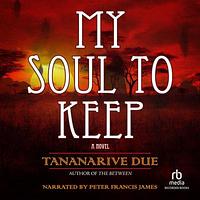 My Soul to Keep by Tananarive Due