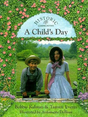 A Child's Day by Bobbie Everts Kalman