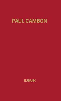 Paul Cambon: Master Diplomat by Keith Eubank, Unknown