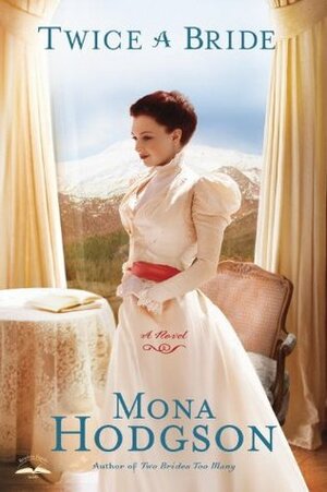 Twice a Bride by Mona Hodgson