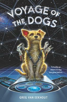 Voyage of the Dogs by Greg Van Eekhout
