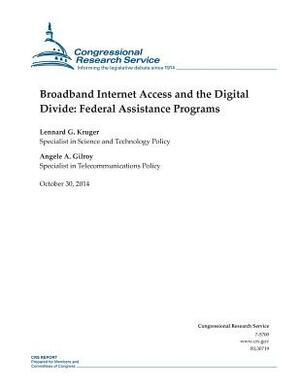 Broadband Internet Access and the Digital Divide: Federal Assistance Programs by Congressional Research Service