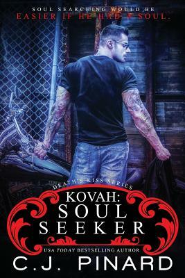 Kovah: Soul Seeker by C.J. Pinard