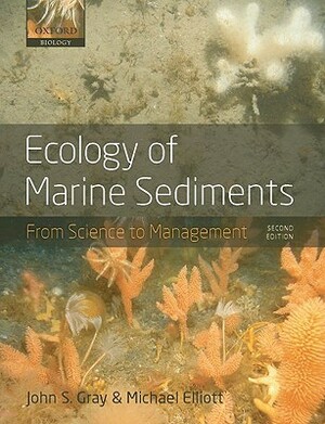 Ecology of Marine Sediments by John S. Gray, Michael Elliot