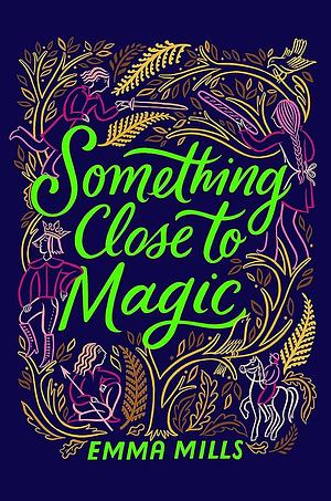 Something Close to Magic by Emma Mills