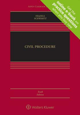 Civil Procedure by Stephen C. Yeazell, Joanna C. Schwartz