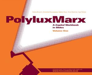 Polyluxmarx by Sabine Nuss, Valeria Bruschi, Antonella Muzzupappa