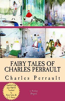 Fairy Tales of Charles Perrault: [Complete & Illustrated] by 
