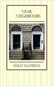 Near Neighbours by Molly Clavering