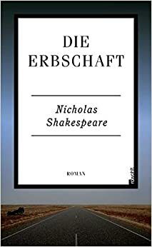 Die Erbschaft by Nicholas Shakespeare, Hans M. Herzog