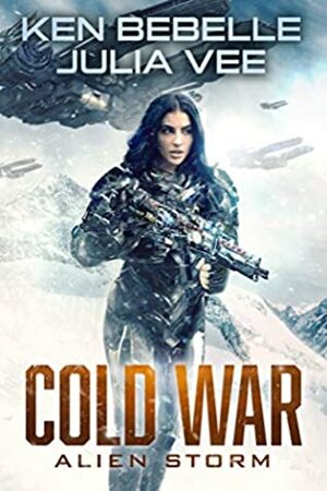 Cold War: Alien Storm by Ken Bebelle, Julia Vee