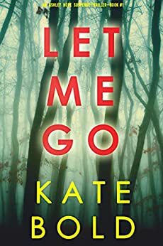 Let Me Go by Kate Bold