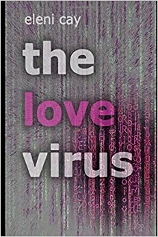 The Love Virus by Eleni Cay