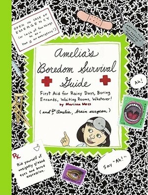 Amelia's Boredom Survival Guide by Marissa Moss