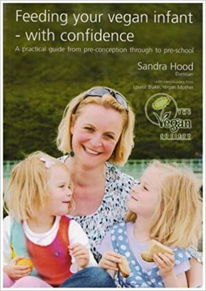 Feeding Your Vegan Infant With Confidence by Louise Blake, Sandra Hood