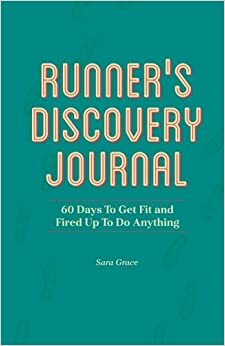 Runner's Discovery Journal by Sara Grace