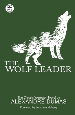 The Wolf Leader by Alexandre Dumas