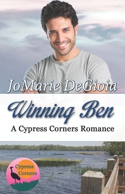 Winning Ben: Cypress Corners Book 4 by Jomarie Degioia