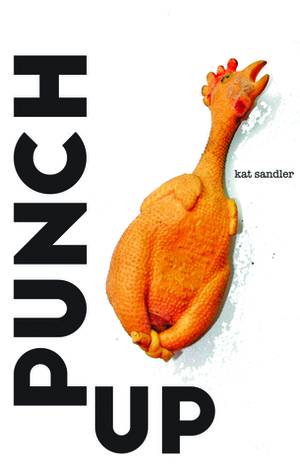 Punch Up by Kat Sandler