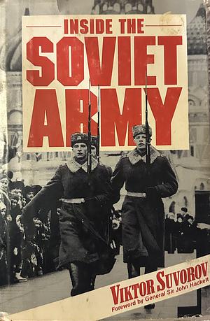 Inside the Soviet Army by Viktor Suvorov